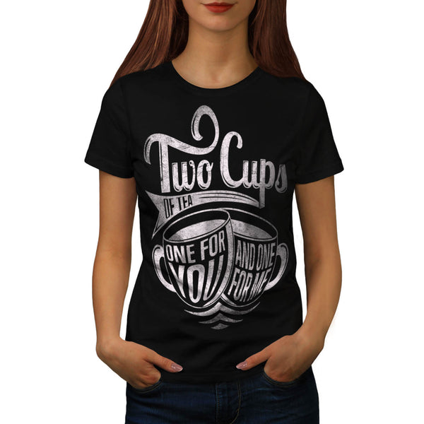 2 Cups of Tea Brew Womens T-Shirt