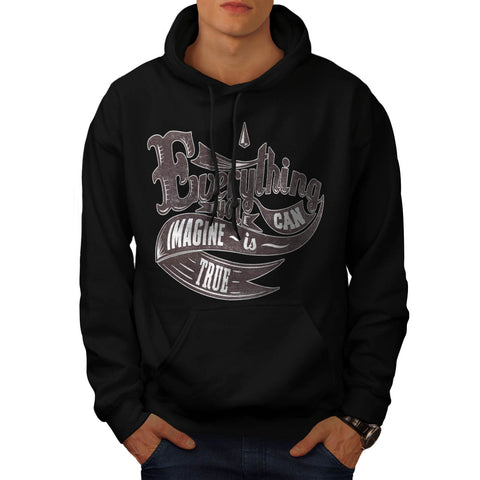 Imagine Is True Life Mens Hoodie