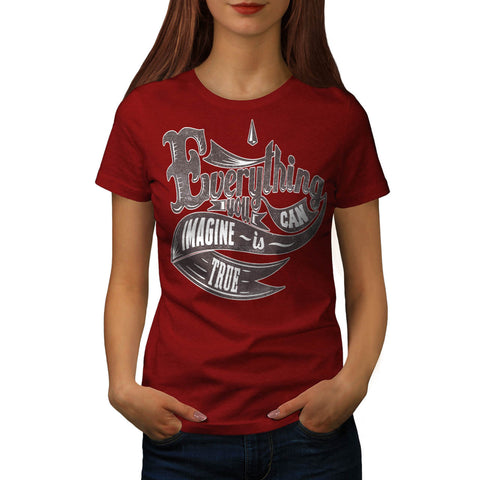 Imagine Is True Life Womens T-Shirt