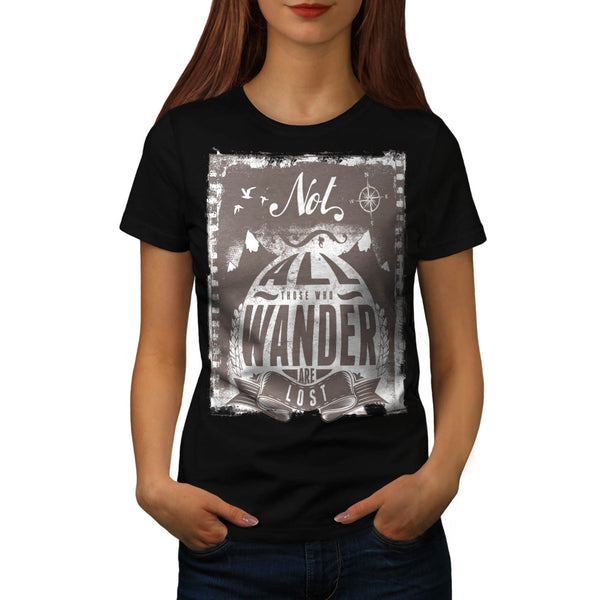 All Wonder Are Lost Womens T-Shirt