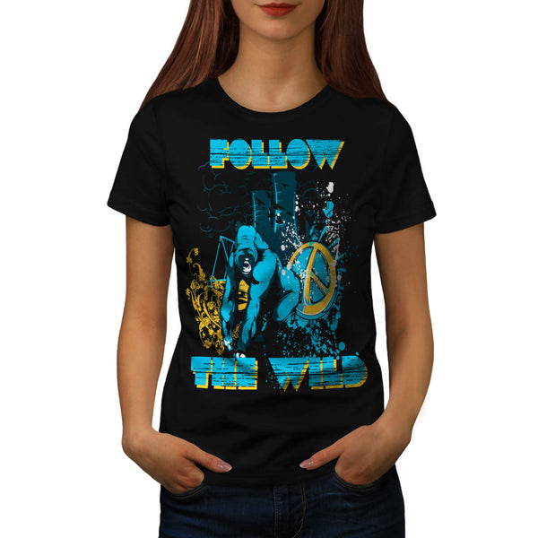 Follow the Wild Chimp Womens T-Shirt