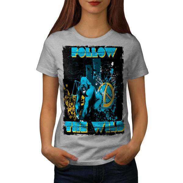 Follow the Wild Chimp Womens T-Shirt