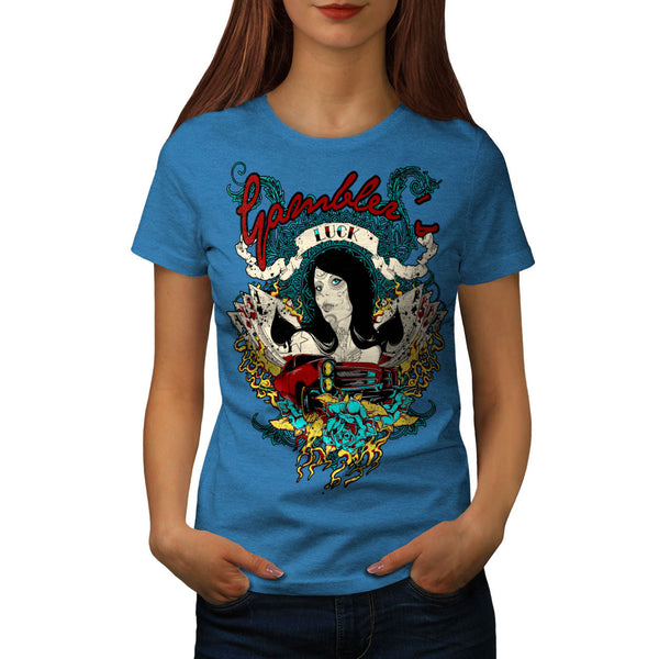 Gambler Beginner Luck Womens T-Shirt