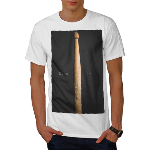 Drum Stick Slogan Mens T-Shirt