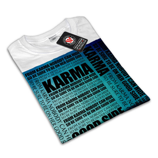 Karma Words Womens T-Shirt