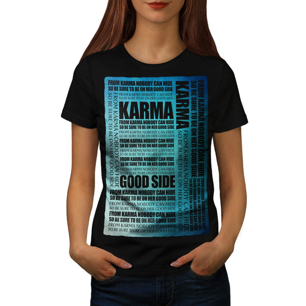 Karma Words Womens T-Shirt