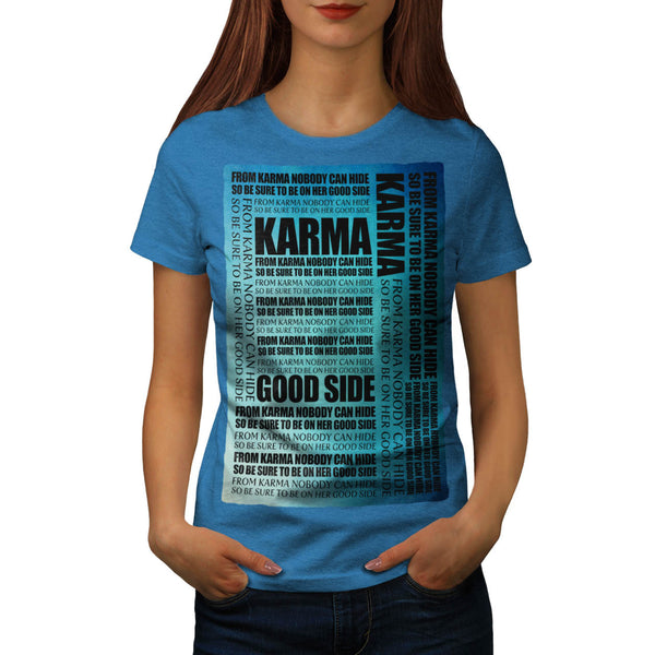 Karma Words Womens T-Shirt