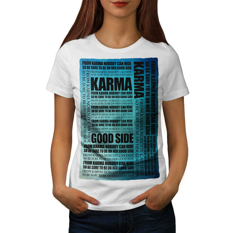 Karma Words Womens T-Shirt