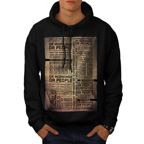 Funny Morning Slogan Mens Hoodie