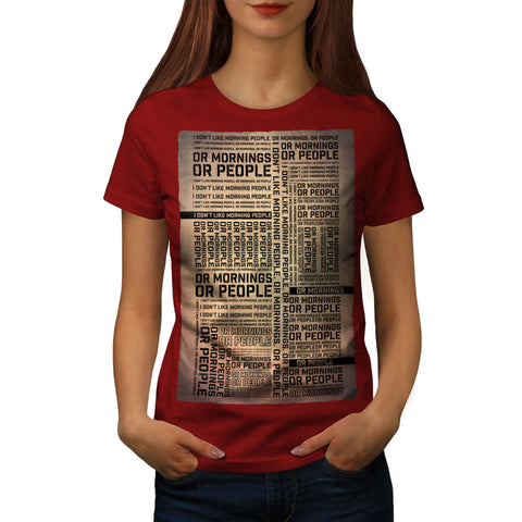 Funny Morning Slogan Womens T-Shirt