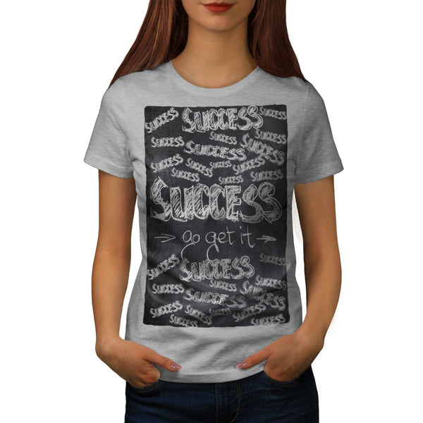 Motivational Slogan Womens T-Shirt