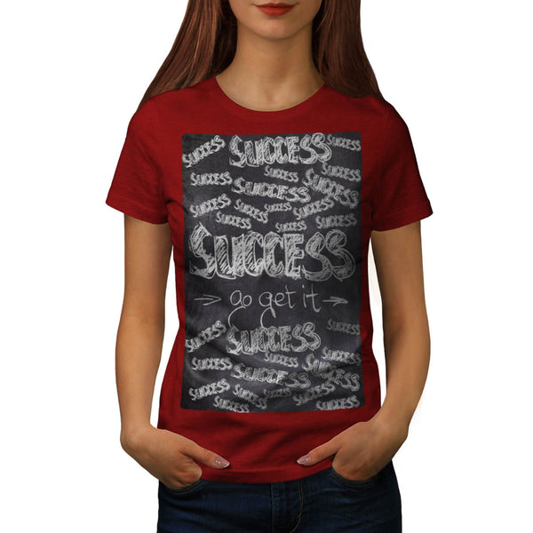 Motivational Slogan Womens T-Shirt