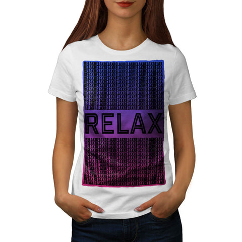 Relax Motivation Womens T-Shirt