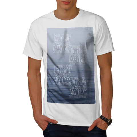 Motivational Slogan Mens T-Shirt