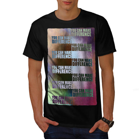 Motivational Slogan Mens T-Shirt