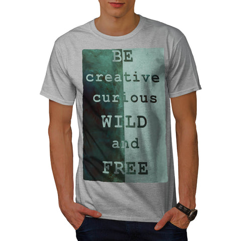 Motivational Slogan Mens T-Shirt