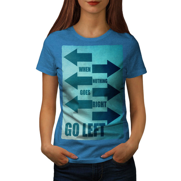 Funny Cool Slogan Womens T-Shirt