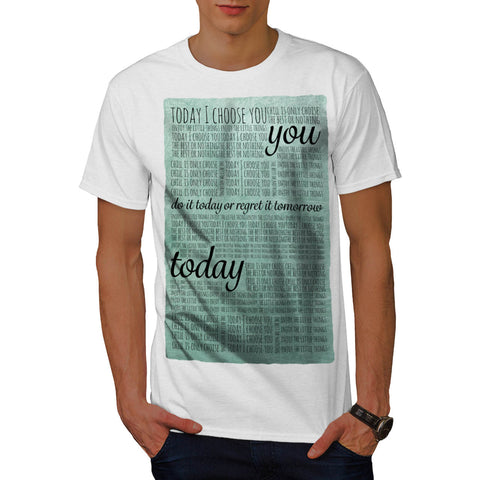 Motivational Slogan Mens T-Shirt