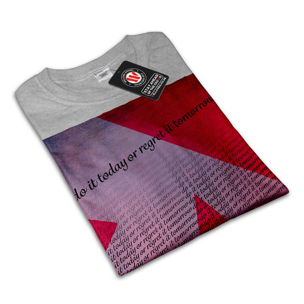 Motivational Slogan Womens T-Shirt