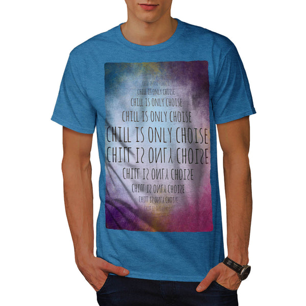 Relax Chill Slogan Mens T-Shirt