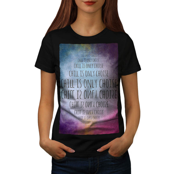 Relax Chill Slogan Womens T-Shirt