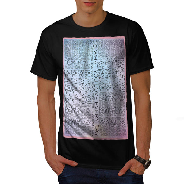 Motivational Slogan Mens T-Shirt