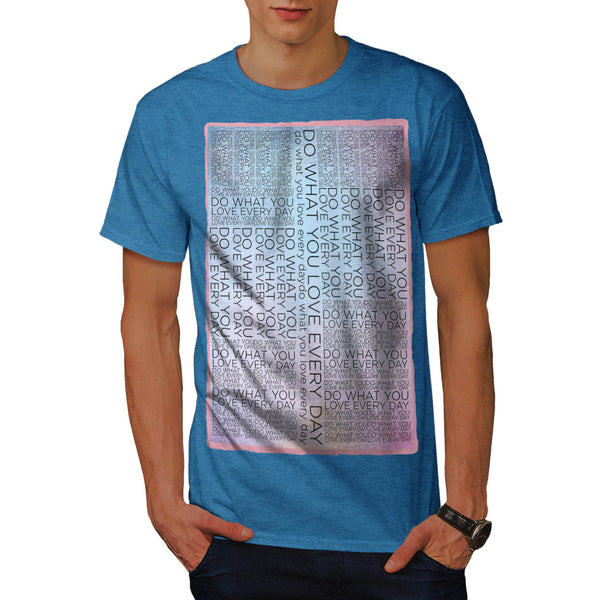 Motivational Slogan Mens T-Shirt