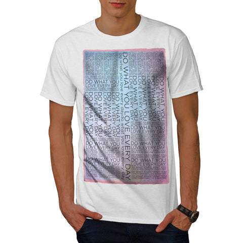 Motivational Slogan Mens T-Shirt
