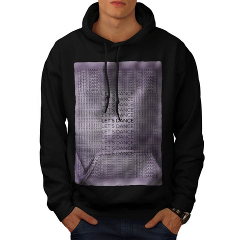 Dance Funny Slogan Mens Hoodie