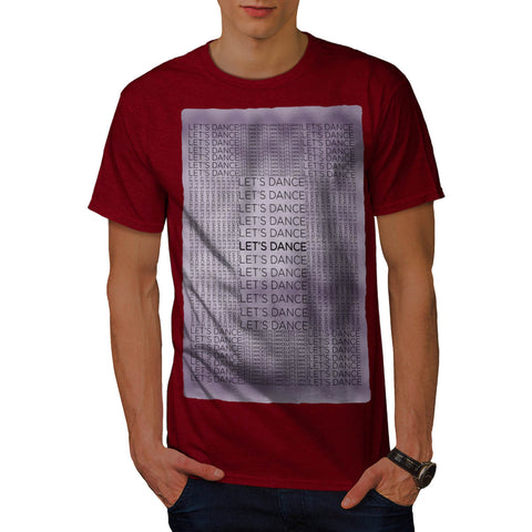 Dance Funny Slogan Mens T-Shirt