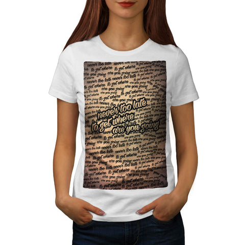Motivational Words Womens T-Shirt
