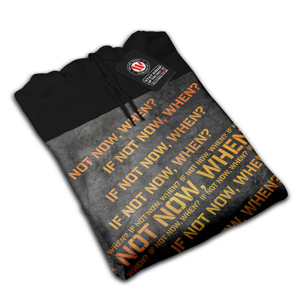 In Not Now When Womens Hoodie