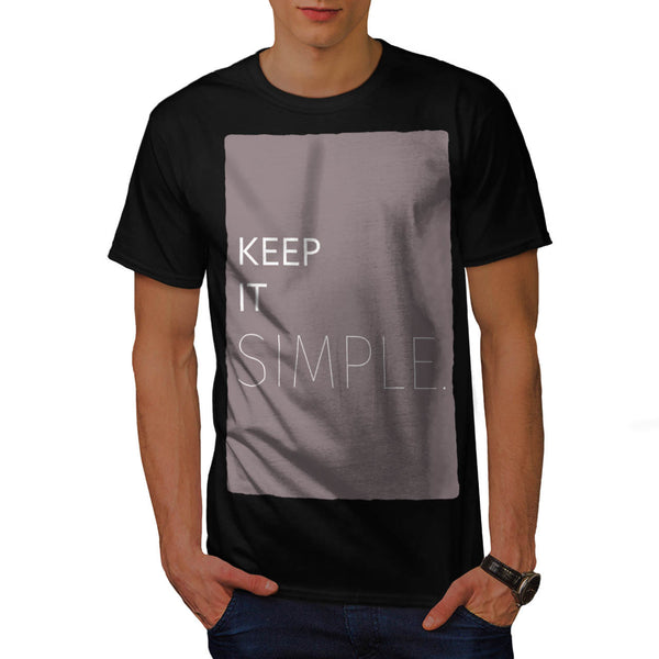 Keep It Simple Rule Mens T-Shirt