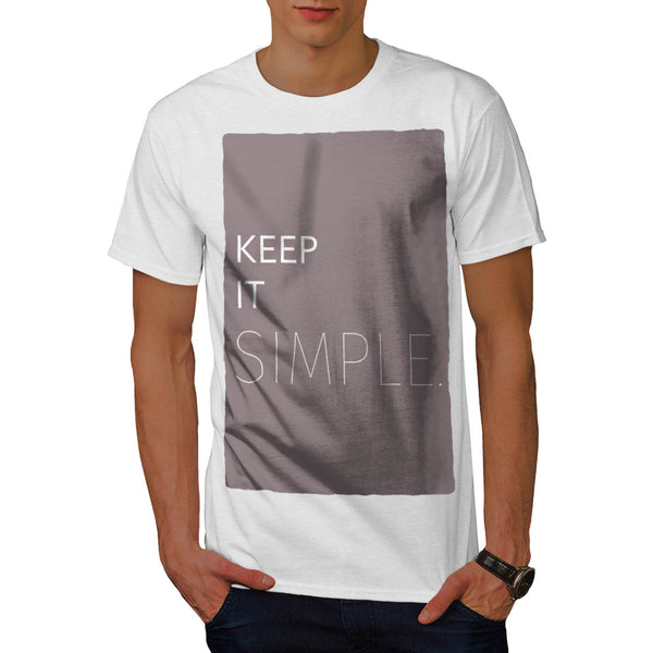 Keep It Simple Rule Mens T-Shirt