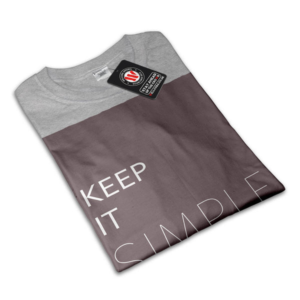 Keep It Simple Rule Womens T-Shirt