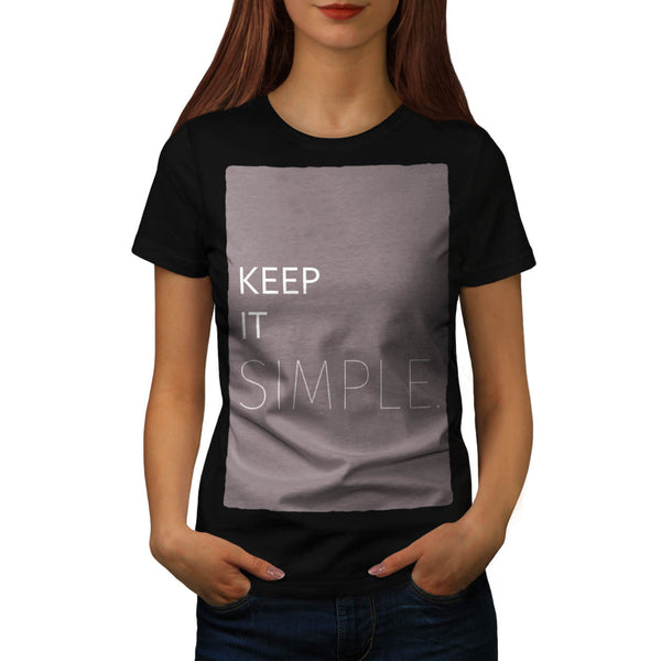 Keep It Simple Rule Womens T-Shirt