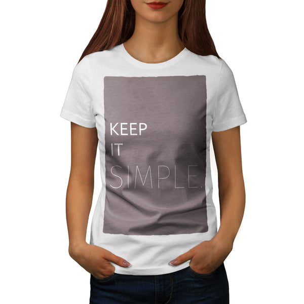 Keep It Simple Rule Womens T-Shirt