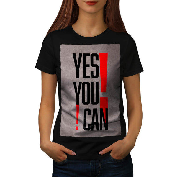 Motivational Slogan Womens T-Shirt