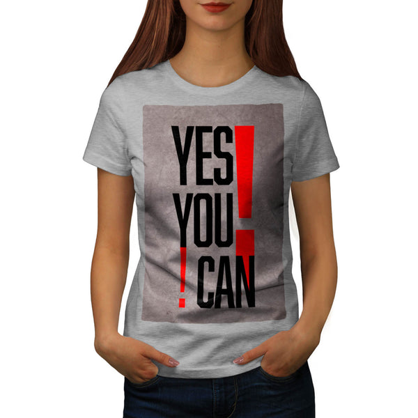 Motivational Slogan Womens T-Shirt