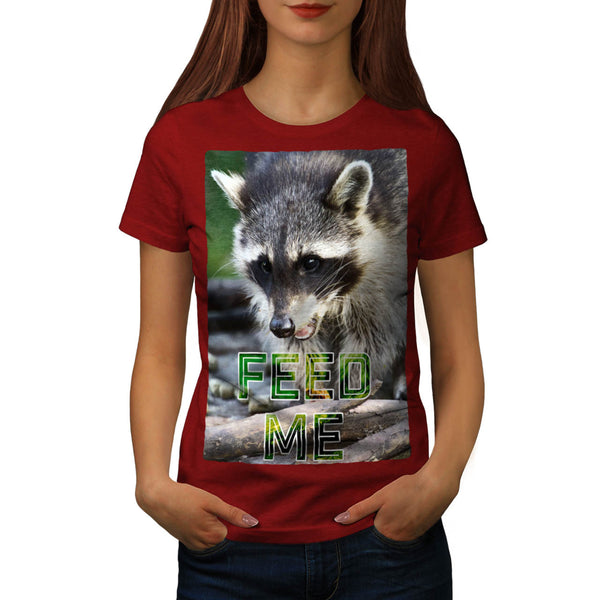 Raccoon Feed Me Funny Womens T-Shirt
