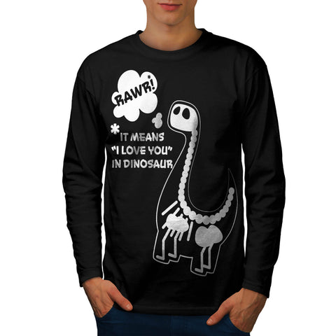 Rawr Means Love You Mens Long Sleeve T-Shirt
