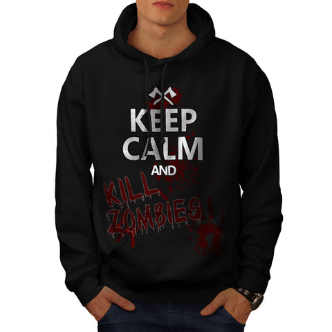 Keep Calm And Kill Mens Hoodie