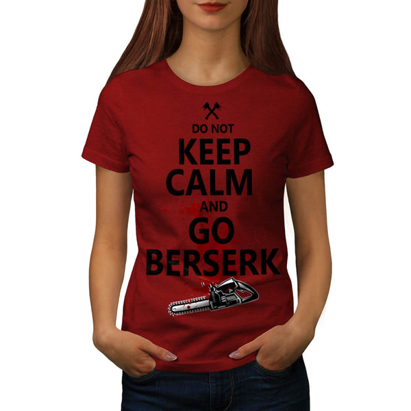 Do Not Keep Calm Womens T-Shirt