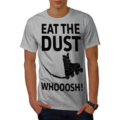 Eat The Dust Skate Mens T-Shirt