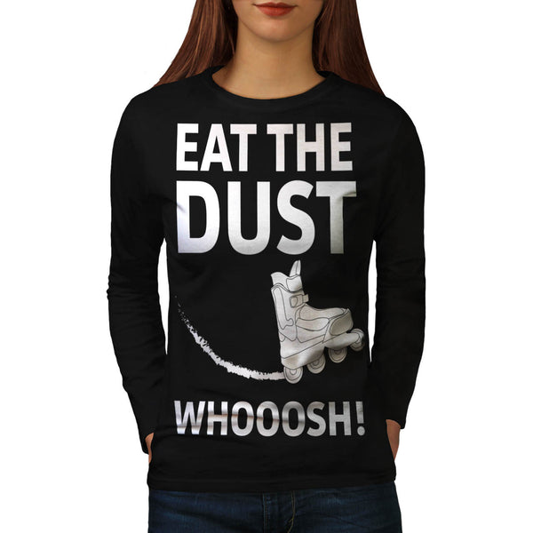 Eat The Dust Skate Womens Long Sleeve T-Shirt
