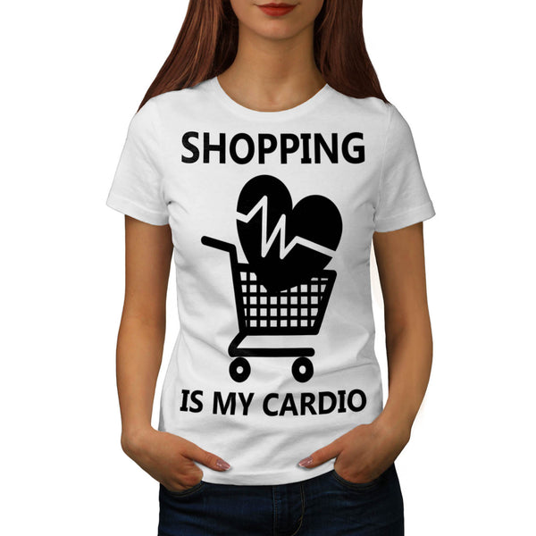 Shopping My Cardio Womens T-Shirt