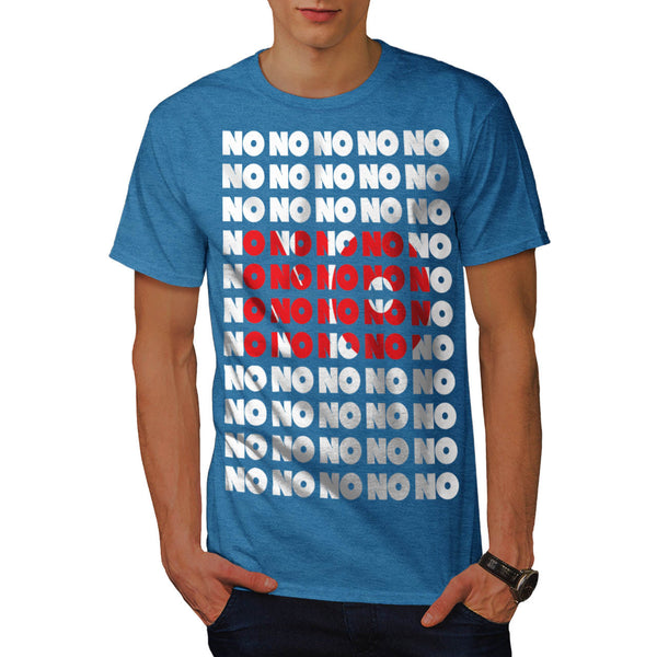 No Is The Answer Mens T-Shirt