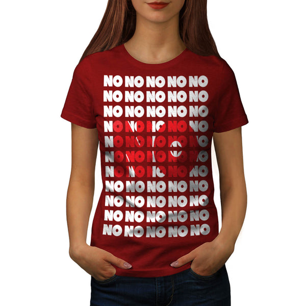 No Is The Answer Womens T-Shirt