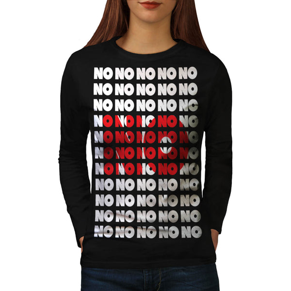 No Is The Answer Womens Long Sleeve T-Shirt