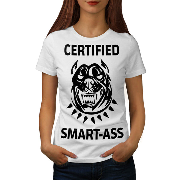 Certified Smart Ass Womens T-Shirt